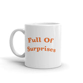 Full of Surprises Lifestyle Inspirational Quote Coffee Tea Cup Mug, Mug, $ 17.50, A Moment Of Now™